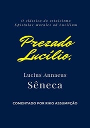 Prezado Lucílio, Lucius Annaeus Sêneca