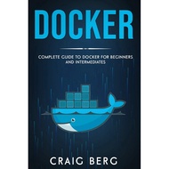[sgstock] Docker: Complete Guide To Docker For Beginners And Intermediates: 6 - [Paperback]