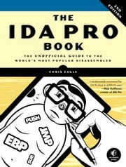 The IDA Pro Book, 2nd Edition Chris Eagle