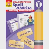 Skill Sharpeners Spell &amp; Write Grade 1