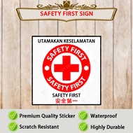 ✔️[ SAFETY FIRST ] 10X10CM SIGNS STICKER / PELEKAT STICKER / SIGNAGE STICKER / DILARANG STICKER / UT