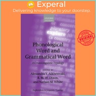 Phonological Word and Grammatical Word : A Cross-Linguistic Typology by Alexandra Y. Aikhenvald (UK 
