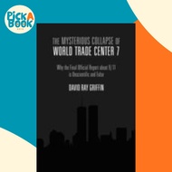 The Mysterious Collapse of World Trade Center 7 by David Ray Griffin (UK edition, paperback)