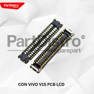 CON VIVO V15 PCB LCD LCD SOCKET/