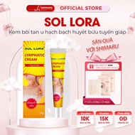 Kem Tan Hạch Bạch Huyết SOL LORA – Kem SOL LORA Hỗ Trợ Tiêu Hạch Giảm U Mỡ Và U Bã Đậu Hiệu Quả