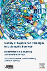 Quality of Experience Paradigm in Multimedia Services Abdelhamid Mellouk