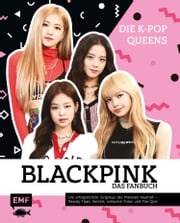 Blackpink - Die K-Pop-Queens - Das Fanbuch Helen Brown
