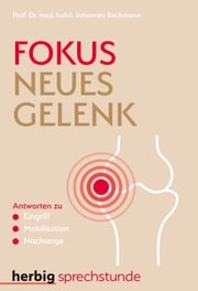 Fokus neues Gelenk John Beckmann