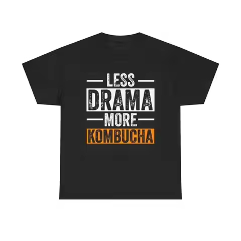 Less Drama More Kombucha T Shirt Funny Heavy Cotton
