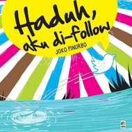 Buku Puisi-Twitter Joko Pinurbo - Haduh Aku Di Follow