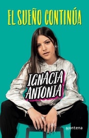 El sueño continúa Ignacia Antonia