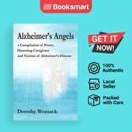 Alzheimer's Angels: A Compilation of Poetry Honoring Caregivers and Victims of Alzheimer S Disease |