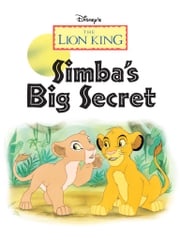 Lion King, The: Simba's Big Secret Disney Books