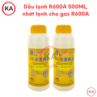 [HCM]Dầu lạnh R600A 500ML nhớt lạnh cho gas R600A