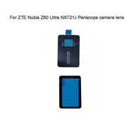 For ZTE Nubia Z60 Ultra NX721J Periscope Camera  Replacement