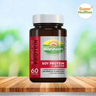 Banner soy protein+lecithin 60 แคปซูล แบนเนอร์ โปรตีนจากถั่วเหลือง