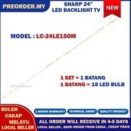LC-24LE150M SHARP 24" LED TV BACKLIGHT (LAMPU TV) SHARP 24 INCH LED TV BACKLIGHT LC24LE150M LC-24LE1