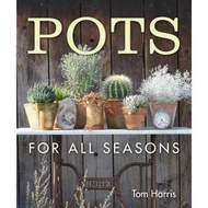 英文 Pots for All Seasons by Tom Harris 種植園藝花盆書