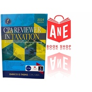 AUTHENTIC 2024 Edition CPA REVIEWER IN TAXATION by Enrico D. Tabag