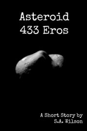 Asteroid 433 Eros S.A. Wilson