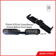 Proton X70 AirCond Vent Blower Under Front Seats 2pcS Covers