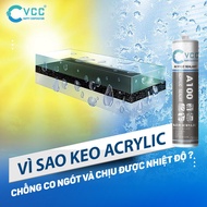 KEO ACRYLIC VCC A100 khô nhanh bám dính tốt sử dụng với nhôm gỗ...màu sắc Trắng / Trong suốt / Đen