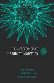 The Microeconomics of Product Innovation Paul Stoneman