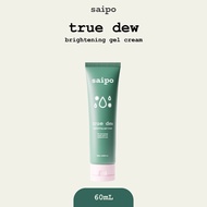 saipo True Dew Brightening Gel Cream Moisturizer (60mL)