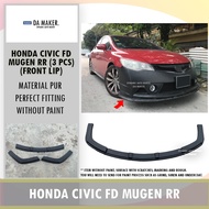 【Ready Stock】HONDA CIVIC FD MUGEN RR FRONT LIP （3 PCS) MATERIAL PUR PU MATERIAL FRP FIBER