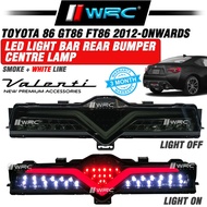 Valenti Toyota 86 GT86 FT86 2012 - Onwards Led Light Bar Rear Bumper Centre Lamp ( Smoke + White Lin