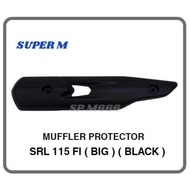 YAMAHA SRL-115 FI SRL 115 SRL115 LAGENDA 115 MUFFLER PROTECTOR MUFFLER COVER EKZOS COVER EKZOS PELIN