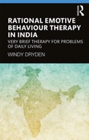 Rational Emotive Behaviour Therapy in India Windy Dryden