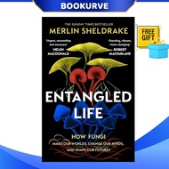 Entangled Life : How Fungi Make Our Worlds, Change Our Minds & Shape Our Futures By Merlin Sheldrake