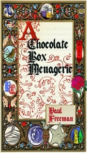 A Chocolate Box Menagerie Paul Freeman