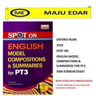 OXFORD FAJAR 2018 SPOT ON ENGLISH MODEL COMPOSITIONS & SUMMARIES FOR PT3