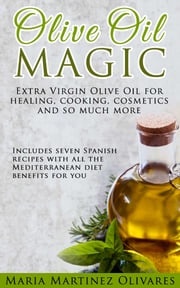 Olive Oil Magic Maria Martinez Olivares