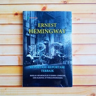 Ernest Hemingway (Best Reportase)