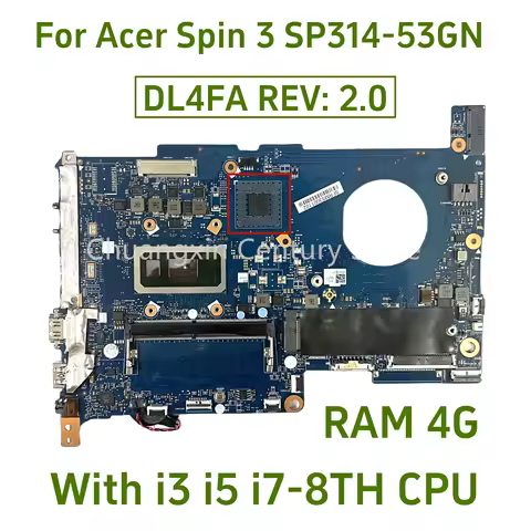 Suitable for Acer Spin 3 SP314-53GN laptop motherboard DL4FA REV: 2.0 with I3 I5 I7-8TH Gen CPU UAM 