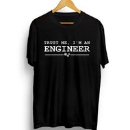 Engineer 1 Black Screen Printed T-Shirt Distro T-Shirt Trust Me Im I Am An Engineer T-Shirt