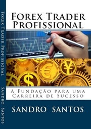 FOREX TRADER PROFISSIONAL SANDRO R. SANTOS