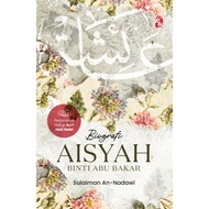 NABI Biography Of AISYAH BINTI ABU BAKAR SULAIMAN AN-NADAWI Life Journey Of The Prophet's Heart Published PTS A01