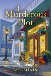 A Murderous Plot (The Bookstore Mystery Series) Sue Minix
