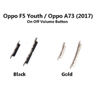 Oppo F5 Youth / Oppo A73 2017 ( CPH1725 ) Power On Off Volume Button Side Switch Key OnOff On/Off Fo