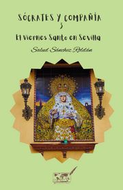 El Viernes Santo en Sevilla Salud Sánchez Roldán
