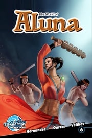The World of Aluna #6 Paula Garces