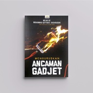 MENGURUSKAN ANCAMAN GADJET