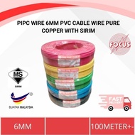 PIPC WIRE 6MM PVC CABLE WIRE PURE COPPER WITH SIRIM