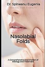 Nasolabial Folds: A Comprehensive Examination of Etiology and Treatment
