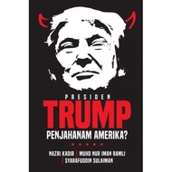 Presiden Trump Penjahanam Amerika?
