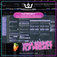 🎵 FLP : 林达浪还是会想你  (VINA BOUNCE Electro Mix) - FLStudio Project